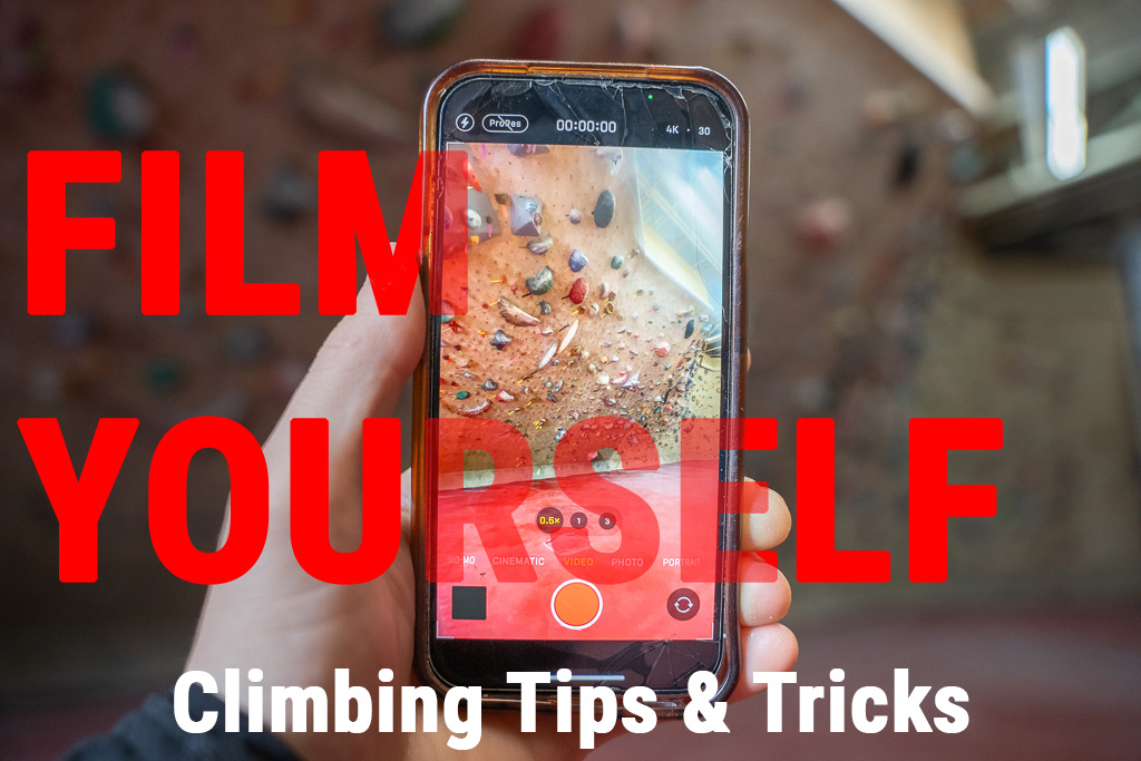 film yourself climbing! tips and tricks for rock climbing